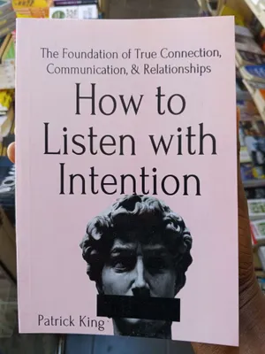 How to Listen With Intention Patrick King