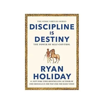 Discipline is destiny 
