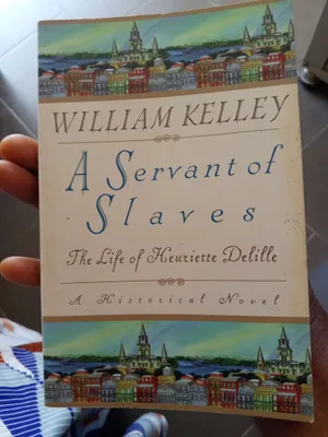 A Servant of Slaves William Kelley 